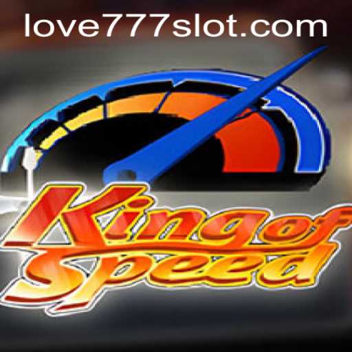 The Thrilling World of KingofSpeed and the Intriguing Connection to Love777 PH Login