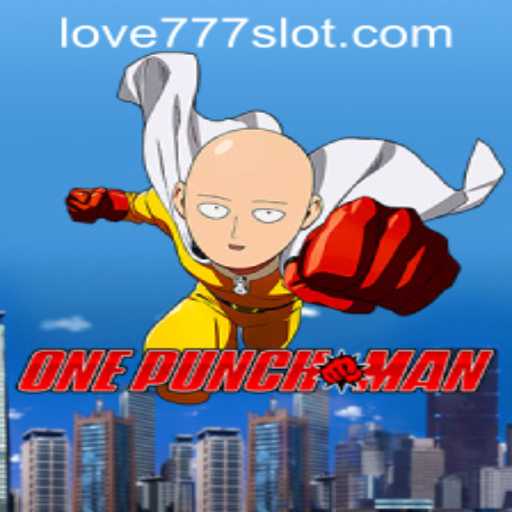 Exploring the Dynamic World of OnePunchMan: Discover 'love777 PH Login'